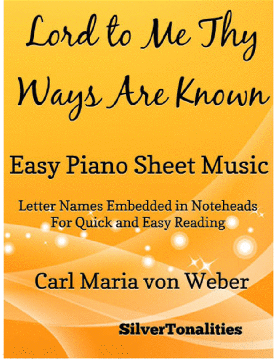 Lord to Me Thy Ways Are Known Easy Piano Sheet Music