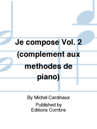 Je compose - Volume 2 (complement aux methodes de piano)