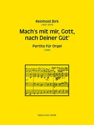 Mach's mit mir, Gott, nach Deiner Güt' (1949) -Partita für Orgel-