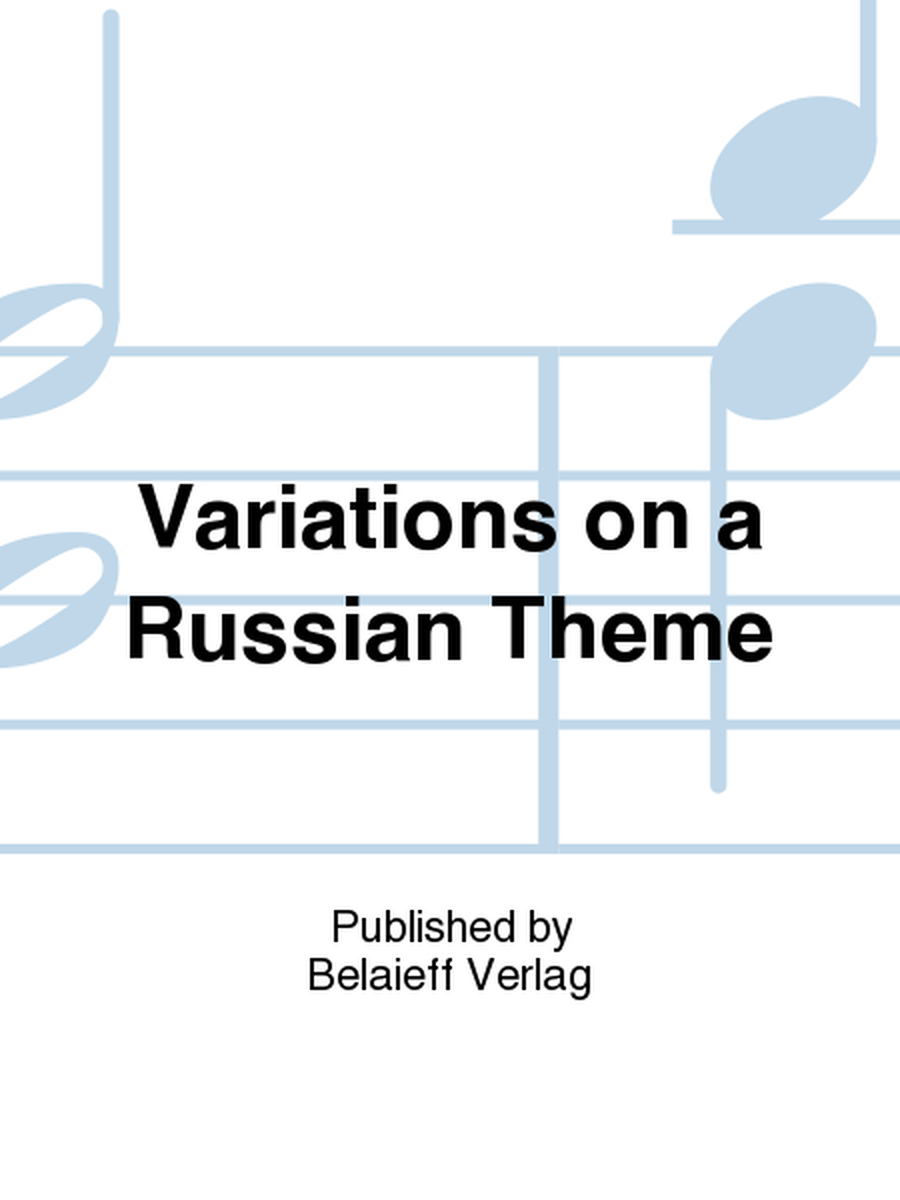 Variations on a Russian Theme
