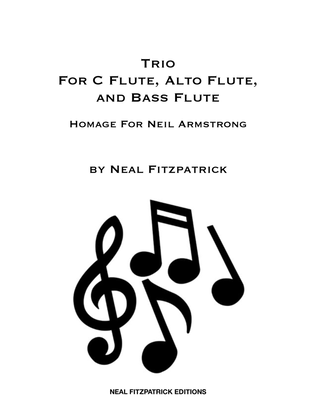 Trio For C Flute, Alto Flute, and Bass Flute- Homage For Neil Armstrong