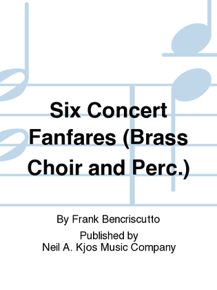 Six Concert Fanfares (Brass Choir and Percussion)
