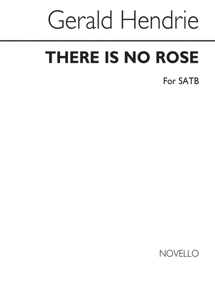 There Is No Rose for SATB Chorus