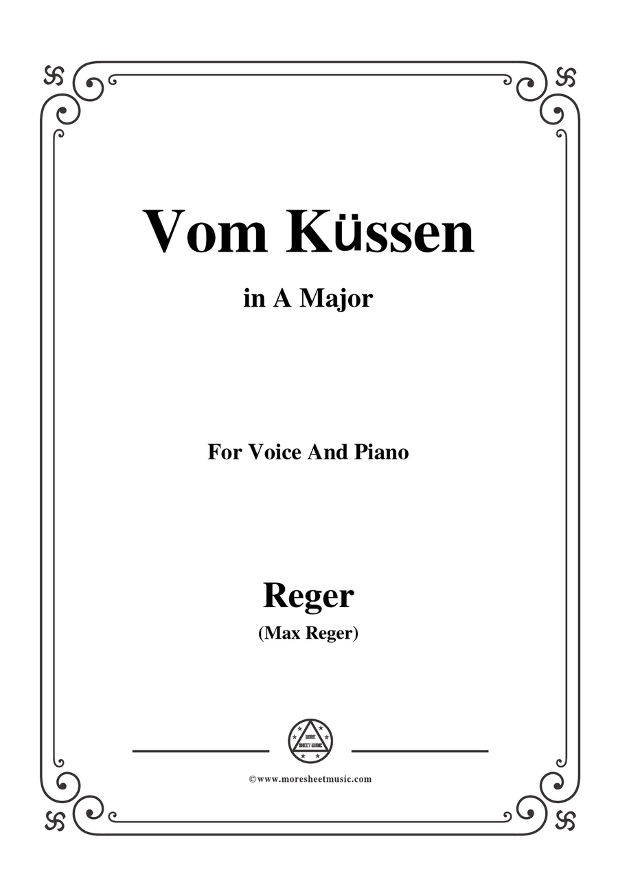 Reger-Vom Küssen in A Major,for Voice and Piano
