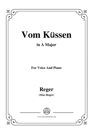 Reger-Vom Küssen in A Major,for Voice and Piano