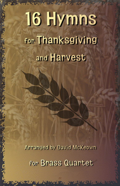 16 Favourite Hymns for Thanksgiving and Harvest, for Brass Quartet