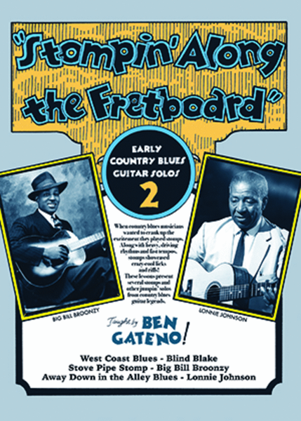 Stompin' Along the Fretboard, Volume Two Early Country Blues Guitar Solos