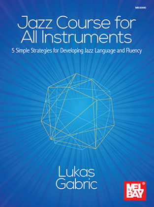 Book cover for Jazz Course for All Instruments 5 Simple Strategies for Developing Jazz Language and Fluency