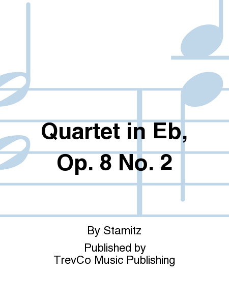 Quartet in Eb, Op. 8 No. 2