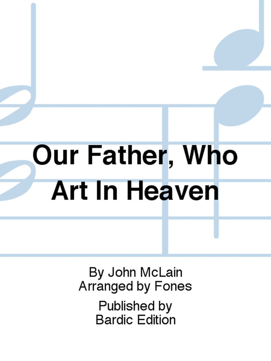 Our Father, Who Art In Heaven