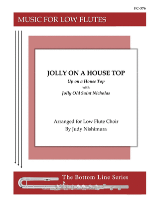 Jolly on a House Top for Low Flute Choir