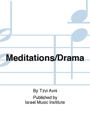 Meditations On A Drama