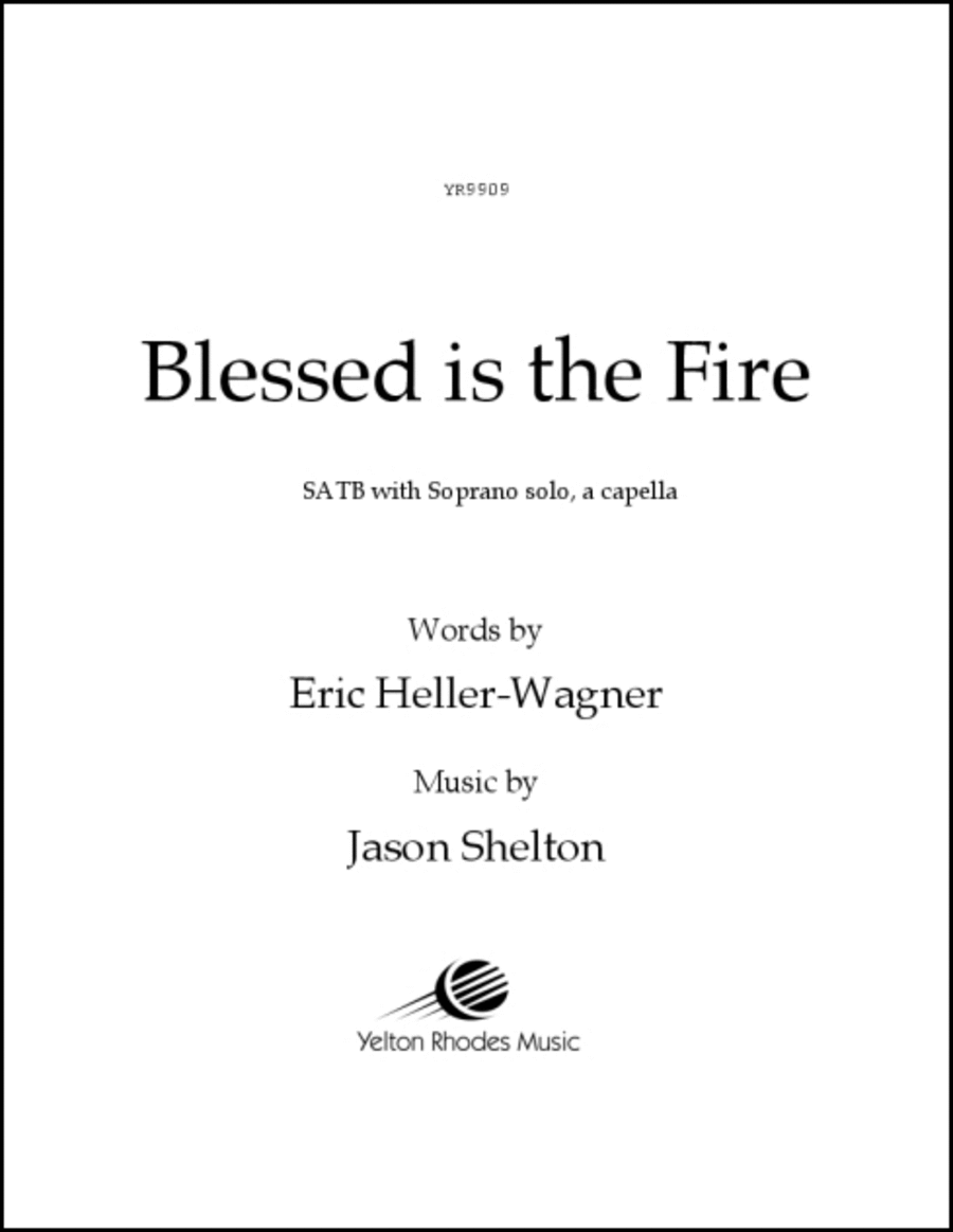 Blessed is the Fire