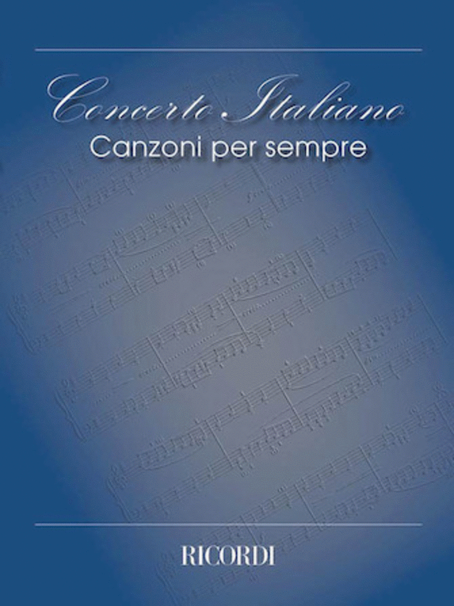 Concerto Italiano: Canzoni Per Sempre