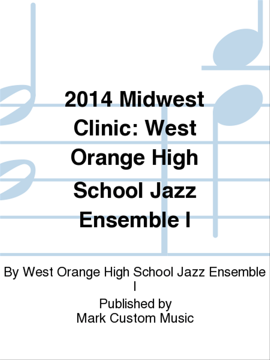 2014 Midwest Clinic: West Orange High School Jazz Ensemble I Jazz Ensemble scores gallery preview page 1