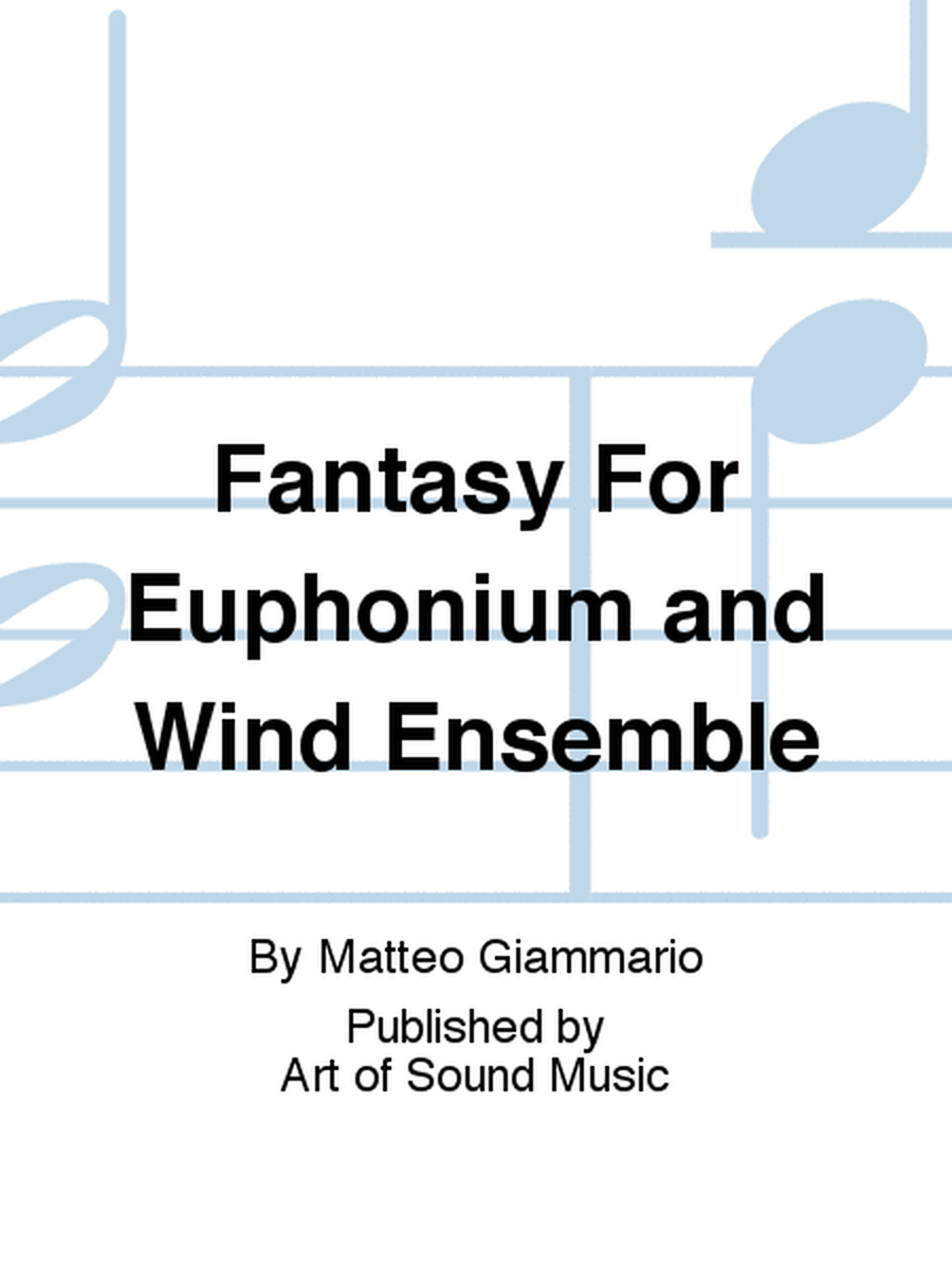 Fantasy For Euphonium and Wind Ensemble