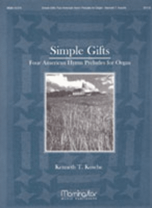 Book cover for Simple Gifts Four American Hymn Preludes for Organ