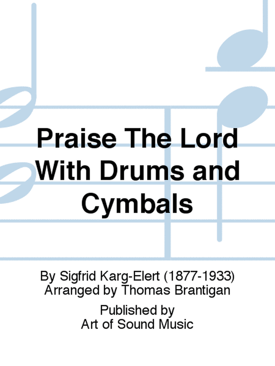 Praise The Lord With Drums and Cymbals