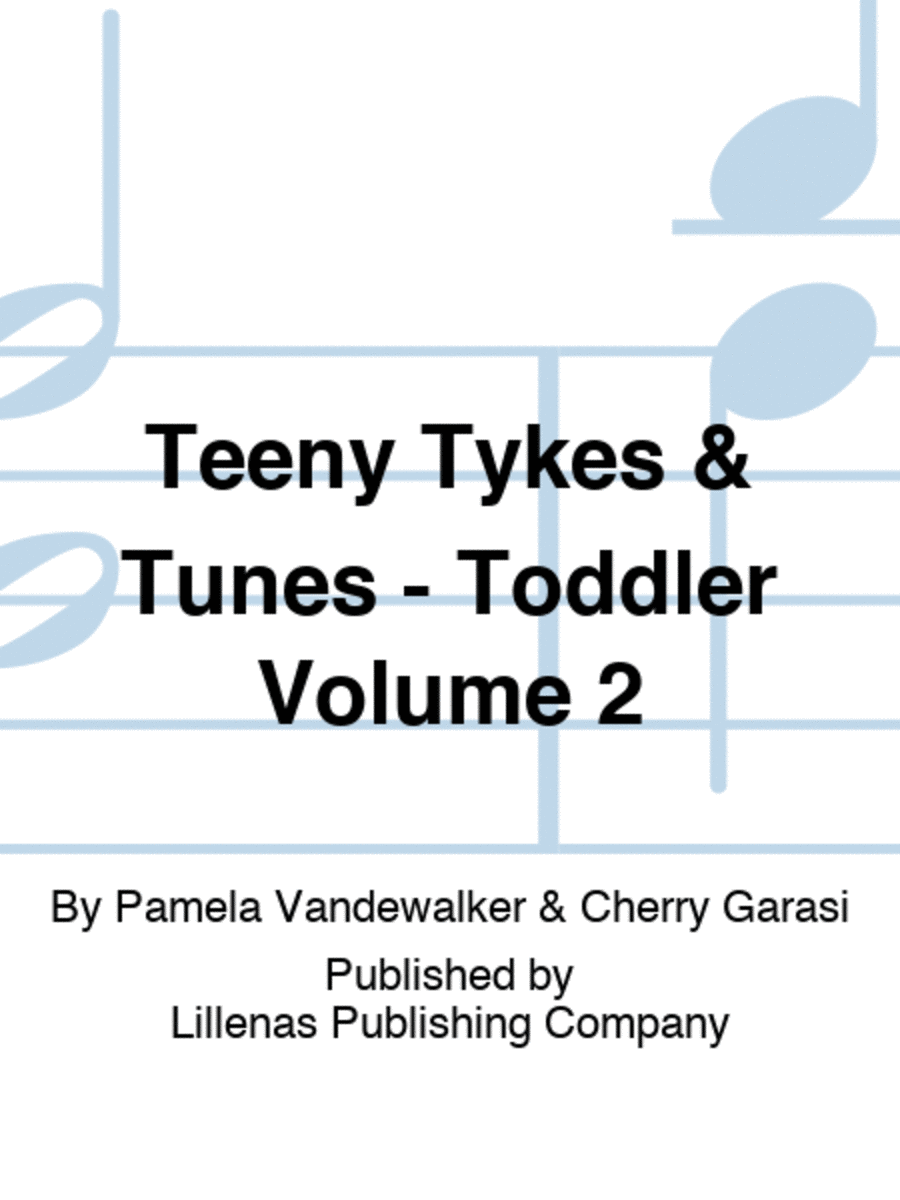 Teeny Tykes & Tunes - Toddler Volume 2