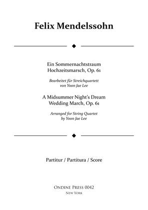 A Midsummer Night's Dream Wedding March for String Quartet, Op. 61 - Score Only