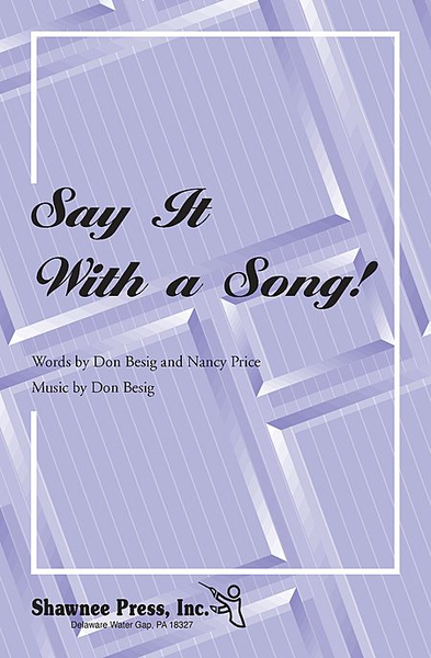 Say It with a Song!