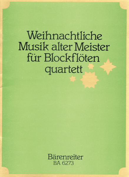 Weihnachtliche Musik alter Meister for Recorder Quartet