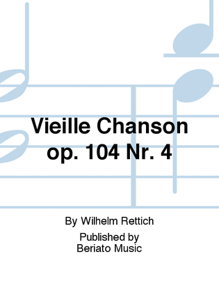 Vieille Chanson op. 104 Nr. 4