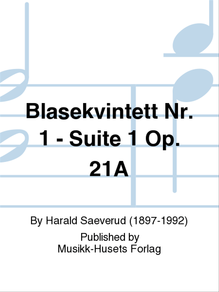 Blasekvintett Nr. 1 - Suite 1 Op. 21A Woodwind Quintet scores gallery preview page 1