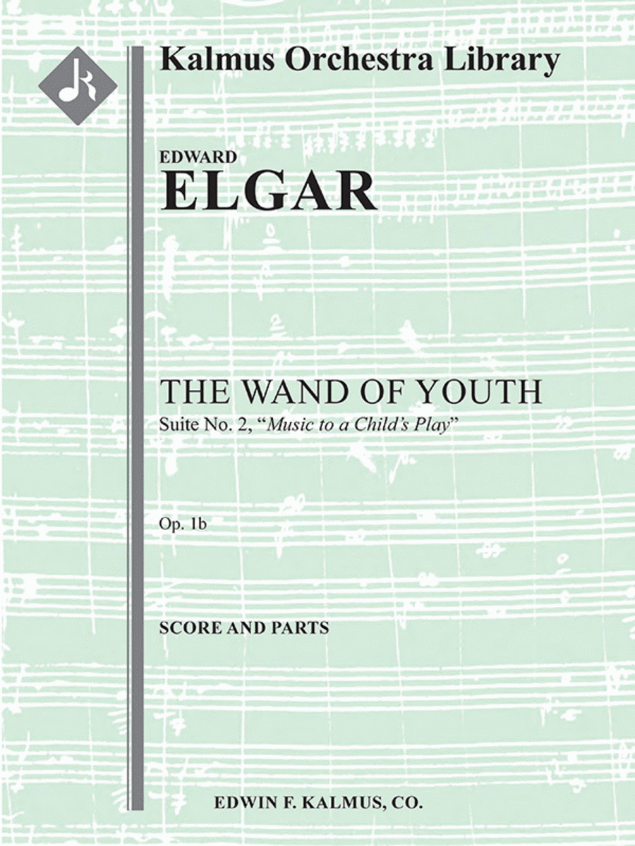 Book cover for The Wand of Youth: Suite No. 2, Op. 1b (Music to a child's play)