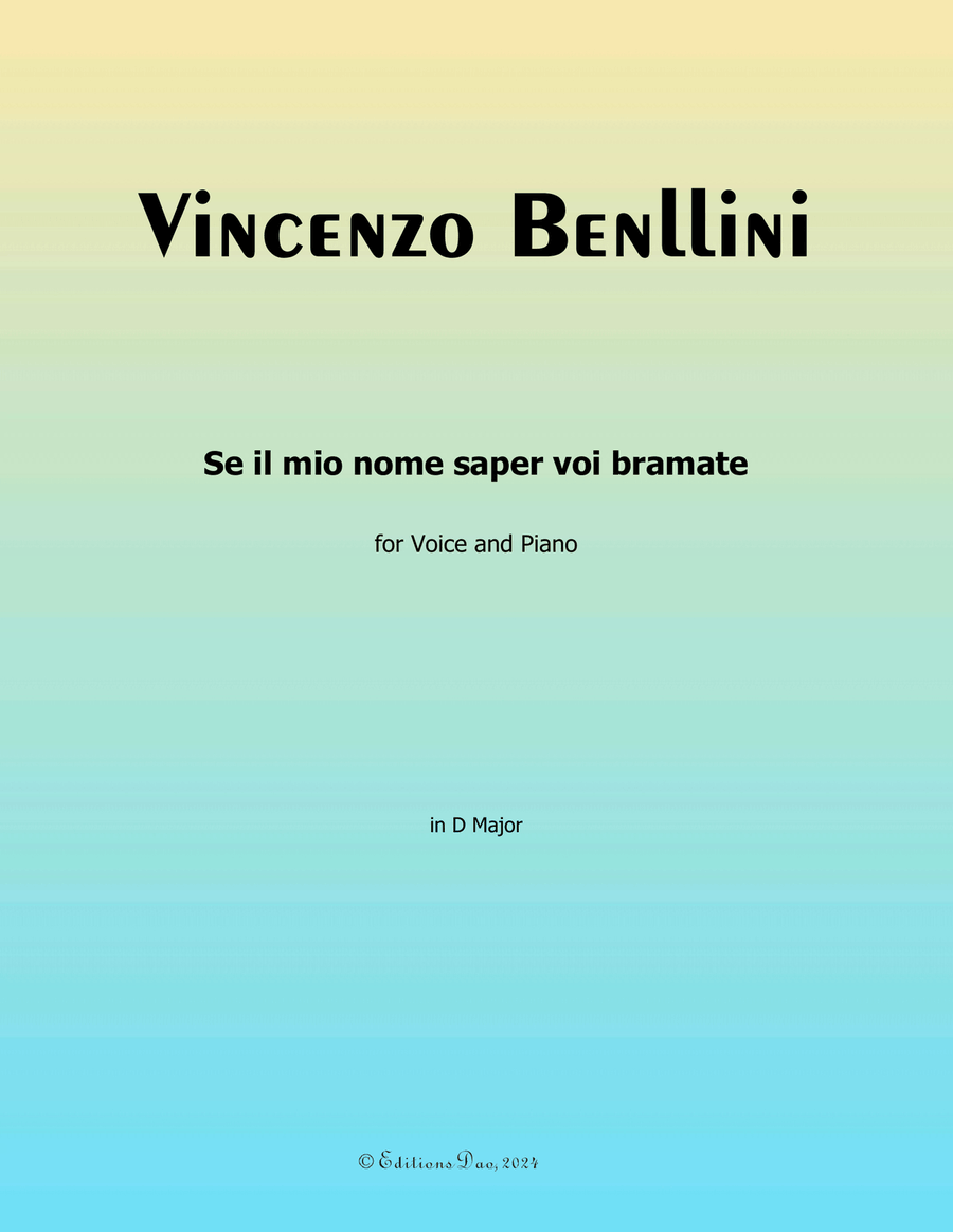 Se Il Mio Nome Saper voi bramate.... by Bellini, in D Major