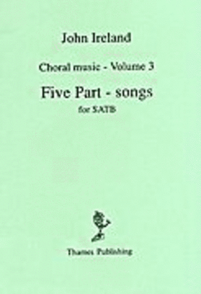 Choral Music, Volume 3 – Five Part-Songs