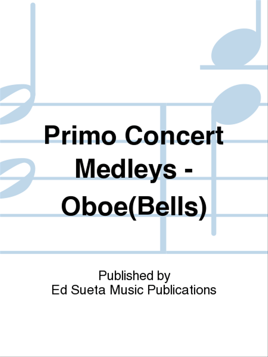 Primo Concert Medleys - Oboe(Bells)