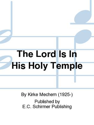Book cover for The Lord Is In His Holy Temple