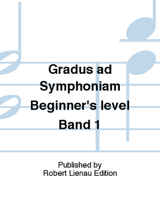 Gradus ad Symphoniam Beginner's level Band 1