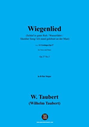 W. Taubert-Wiegenlied(Schlaf in guter Ruh),Ver. I,in B flat Major,Op.27 No.5