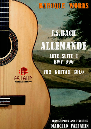 Book cover for ALLEMANDE - LUTE SUITE NºI - BWV 996 - J.S.BACH - FOR GUITAR SOLO