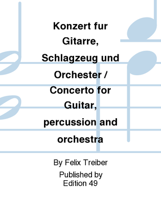 Konzert fur Gitarre, Schlagzeug und Orchester / Concerto for Guitar, percussion and orchestra
