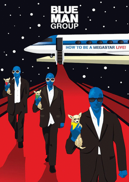 Blue Man Group: How to Be a Megastar 2.1