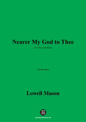 Lowell Mason-Nearer My God to Thee,in B flat Major