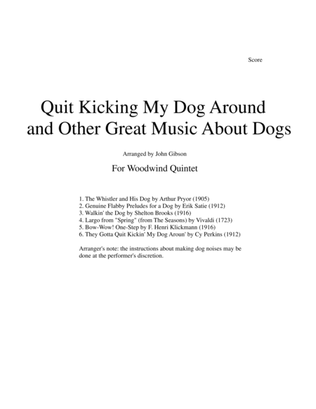 Book cover for Quit Kicking My Dog Around and Other Great Music about Dogs for woodwind quintet