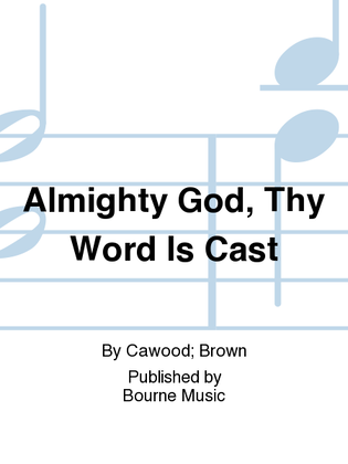 Book cover for Almighty God, Thy Word Is Cast