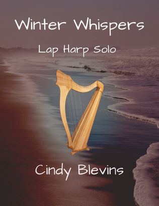 Winter Whispers, original solo for Lap Harp