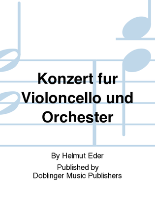 Konzert fur Violoncello und Orchester