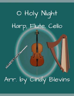 O Holy Night, for Harp, Flute and Cello