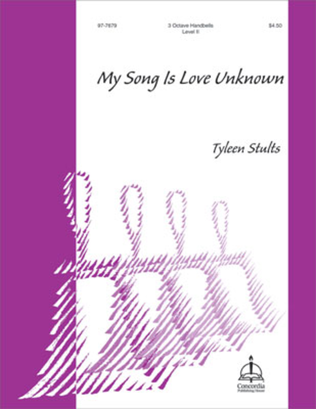 My Song Is Love Unknown (Stults)