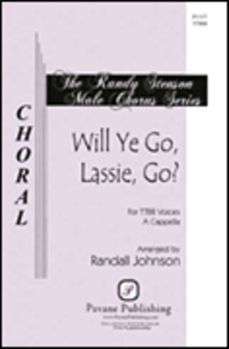 Will Ye Go, Lassie, Go? Will Ye Go, Lassie, Go? TTBB scores gallery preview page 1