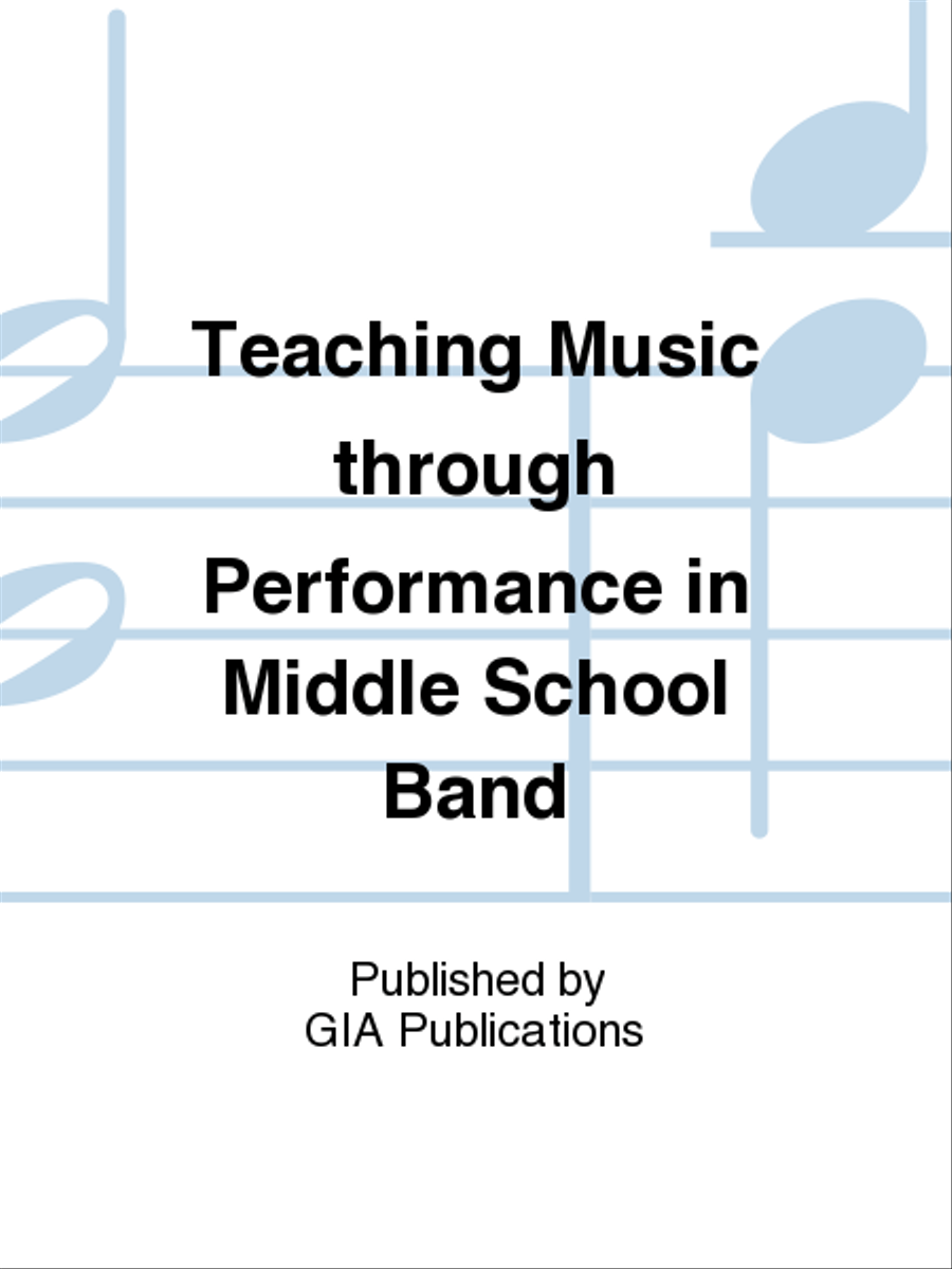 Teaching Music through Performance in Middle School Band