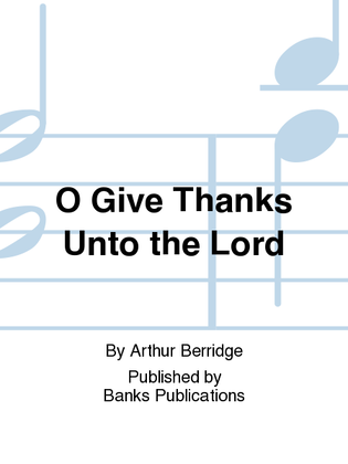Book cover for O Give Thanks Unto the Lord