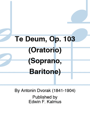 Te Deum, Op. 103 (Oratorio) (Soprano, Baritone)