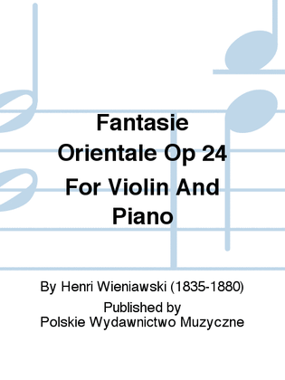 Book cover for Fantasie Orientale Op 24 For Violin And Piano
